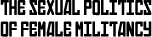 Click here for the sexual politics of female militancy